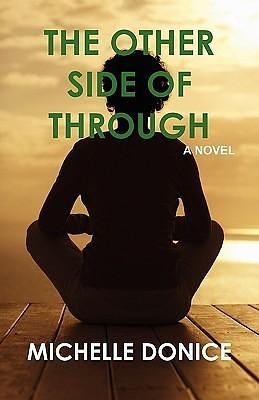 The Other Side Of Through by Michelle Donice, Michelle Donice