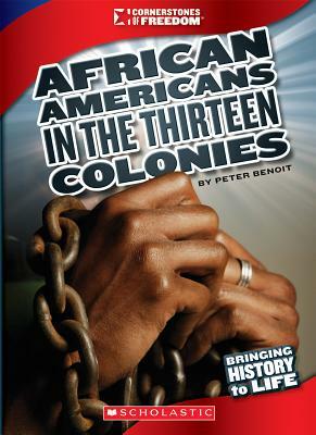 African Americans in the Thirteen Colonies by Michael Burgan