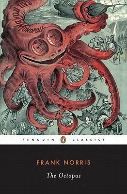 The Octopus: A Story of California by Kevin Starr, Frank Norris