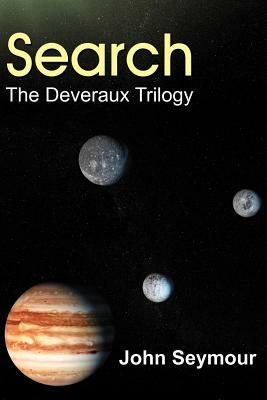 Search: The Deveraux Trilogy by John Seymour