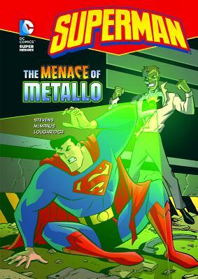 Superman the Menace of Metallo by Eric Stevens