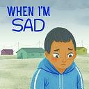 When I'm Sad: English Edition by Arvaaq Press