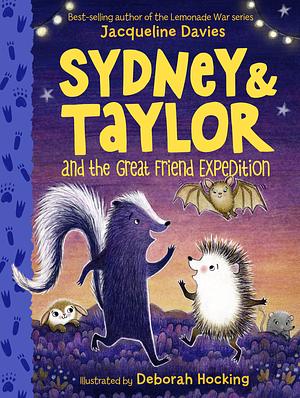 Sydney and Taylor and the Great Friend Expedition by Deborah Hocking, Jacqueline Davies