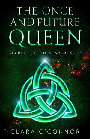 Secrets of the Starcrossed by Clara O'Connor