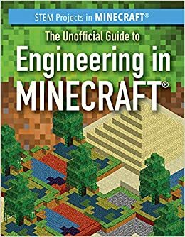 The Unofficial Guide to Engineering in Minecraft by Sony Computer Entertainment, Sam Keppeler