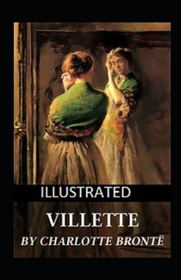 Villette Illustrated by Charlotte Brontë