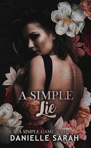 A Simple Lie by Danielle Sarah