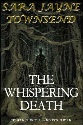 The Whispering Death by Sara Jayne Townsend