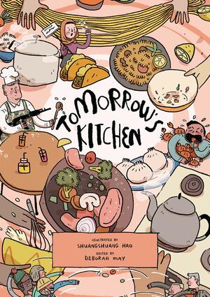 Tomorrow's Kitchen: A Graphic Novel Cookbook by Deborah May