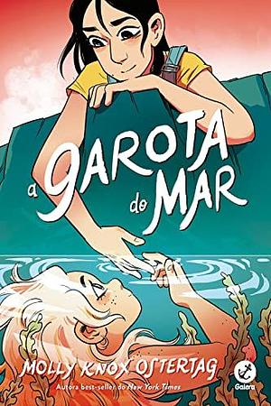 A Garota do Mar by Molly Knox Ostertag