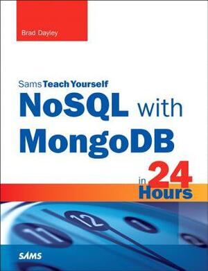NoSQL with MongoDB in 24 Hours by Brad Dayley