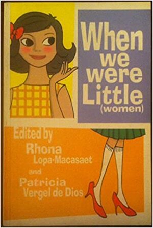 When We Were Little by Rhona Lopa- Macasaet