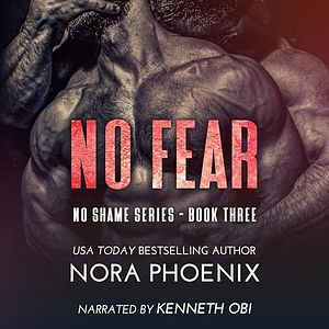 No Fear by Nora Phoenix