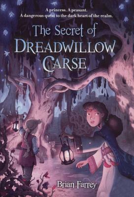 Secret of Dreadwillow Carse by Brian Farrey