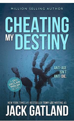 Cheating My Destiny by Jack Gatland