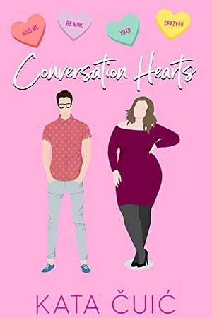 Conversation Hearts by Kata Čuić