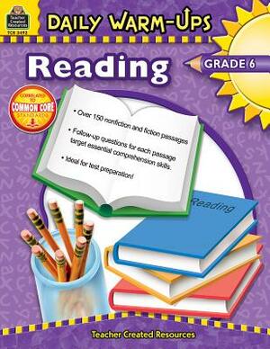 Daily Warm-Ups: Reading, Grade 6 by Sarah Clark