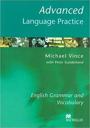 Advanced Language Practice (with Key): English Grammar and Vocabulary by Peter Sunderland, Peter Sunderland