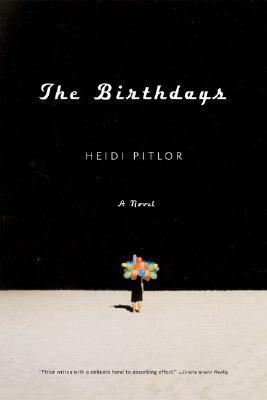 The Birthdays by Heidi Pitlor