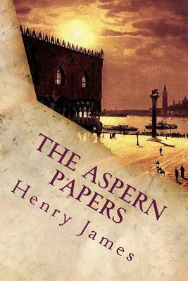 The Aspern Papers by Henry James