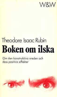 Boken om ilska: Om den konstruktiva vreden och dess positiva effekter by Theodore Isaac Rubin, Caj Lundgren