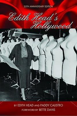 Edith Head's Hollywood: 25th Anniversary Edition by Bette Davis, Edith Head, Edith Head