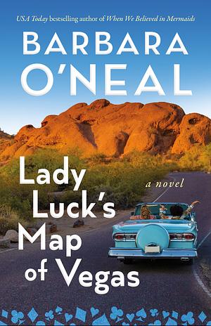 Lady Luck's Map of Vegas: A Novel by O'Neal Barbara