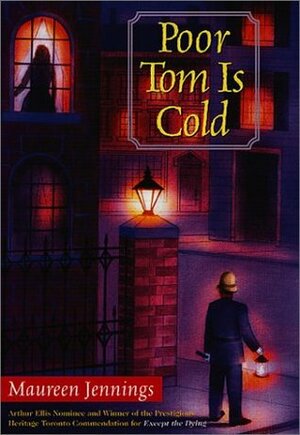 Poor Tom Is Cold by Maureen Jennings