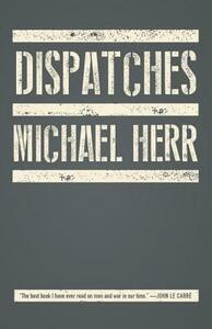 Dispatches by Michael Herr