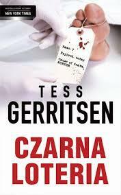 Czarna loteria by Tess Gerritsen
