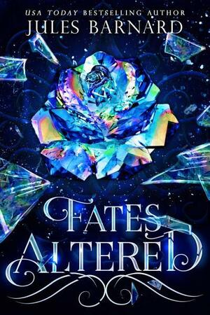 Fates Altered by Jules Barnard