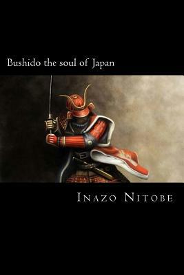 Bushido the soul of Japan by Inazō Nitobe