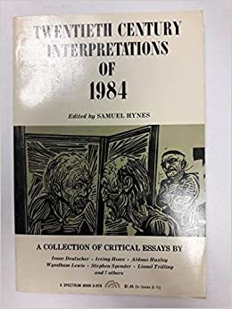 Twentieth Century Interpretations of 1984: A Collection of Critical Essays by Samuel Hynes