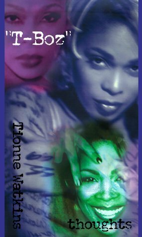 Thoughts by Tionne Watkins, T-Boz