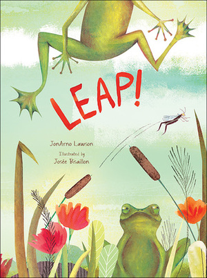 Leap! by JonArno Lawson, Josée Bisaillon