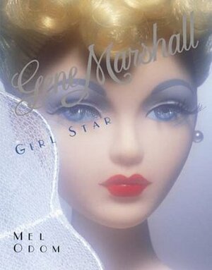 Gene Marshall: Girl Star by Clyde Smith, Mel Odom, Steven Mays