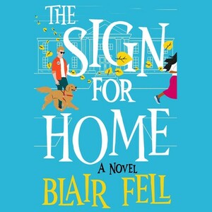 The Sign for Home by Blair Fell