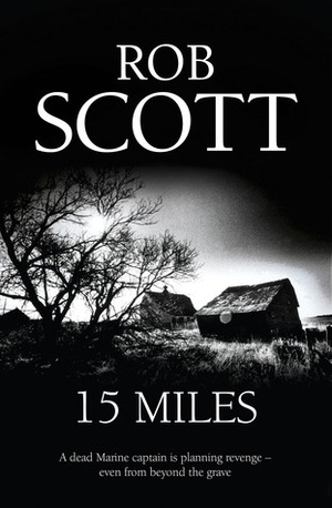 15 Miles by Rob Scott