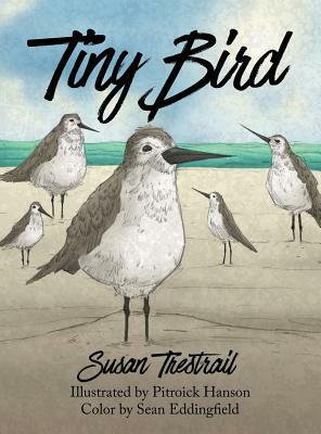 Tiny Bird by Susan Ward Trestrail