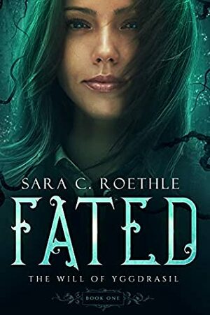 Fated by Sara C. Roethle