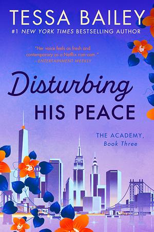 Disturbing His Peace by Tessa Bailey