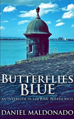 Butterflies Blue (Chambers Lane Series Book 4) by Daniel Maldonado