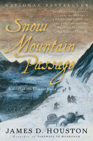Snow Mountain Passage by James D. Houston