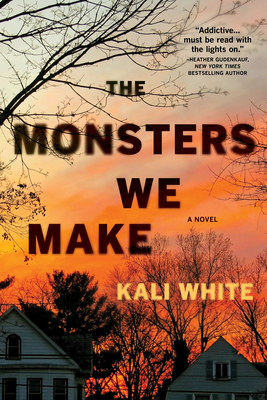 The Monsters We Make by Kali White