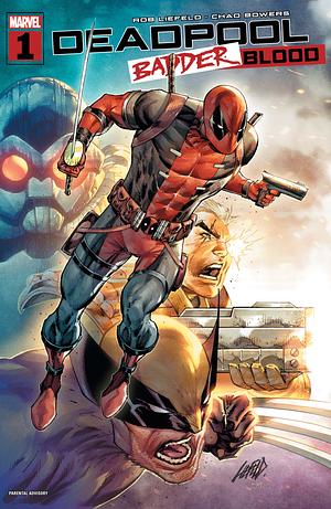 Deadpool: Badder Blood #1 by Rob Liefeld, Chad Bowers