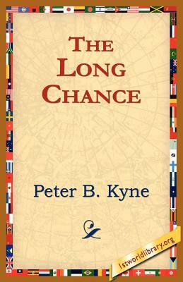 The Long Chance by Peter B. Kyne