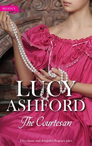 The Courtesan: The Captain's Courtesan / The Outrageous Belle Marchmain by Lucy Ashford