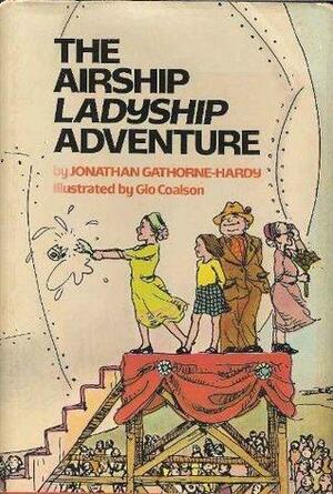 The Airship Ladyship Adventure by Jonathan Gathorne-Hardy