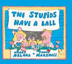The Stupids Have a Ball by James Marshall, Harry Allard