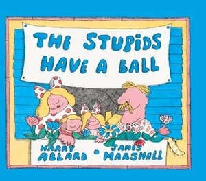 The Stupids Have a Ball by Harry Allard, James Marshall